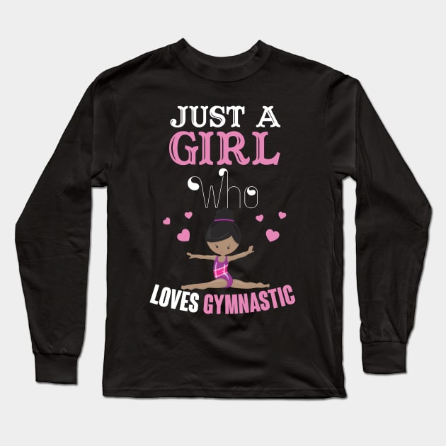 Just A girl who loves Gymnastic Long Sleeve T-Shirt by Creative Design